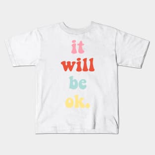 It Will Be OK VSCO Girl Trendy Saying Beachy Vibe Colors Yellow Orange Kids T-Shirt